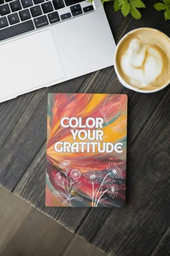 COLOR YOUR GRATITUDE: Find Peace & Joy Through Coloring-Hardcover